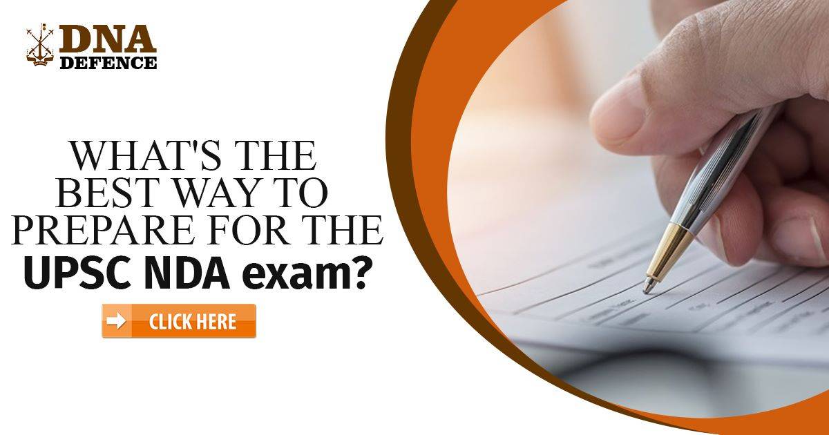 What’s The Best Way to Prepare for The UPSC NDA 2023 Exam?