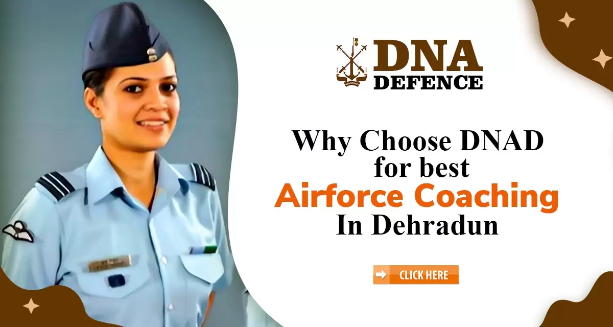 Why Choose DNAD for Best Airforce Coaching Institute in Dehradun 2026?