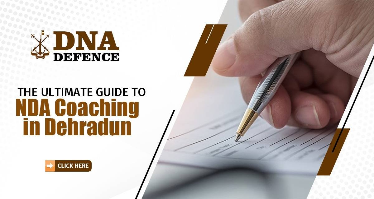 The Ultimate Guide to NDA Coaching in Dehradun
