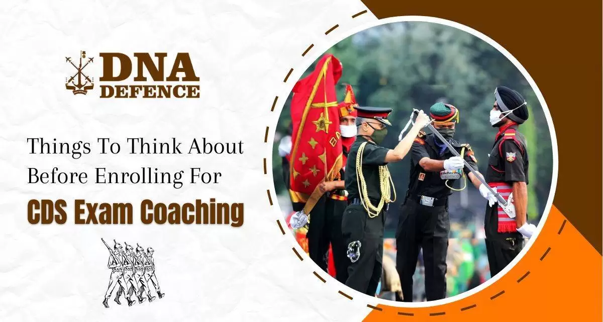 Things to Think About Before Enrolling for CDS Exam Coaching