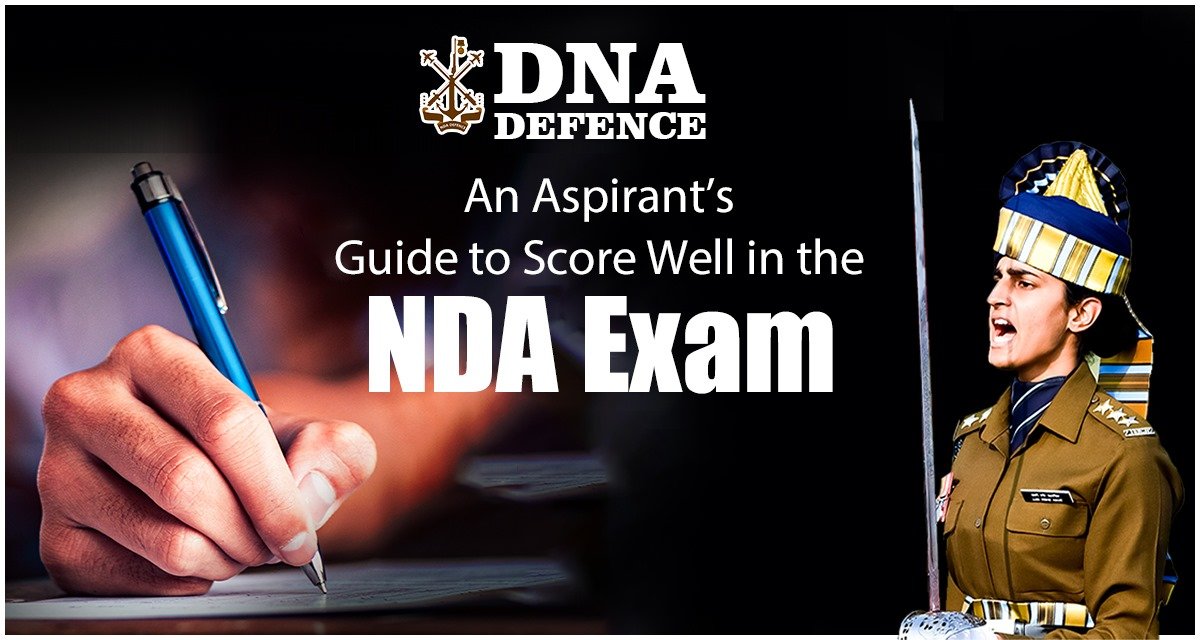An Aspirant’s Guide to Score Well in the NDA Exam